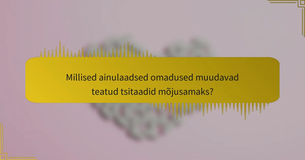 Millised ainulaadsed omadused muudavad teatud tsitaadid mõjusamaks?