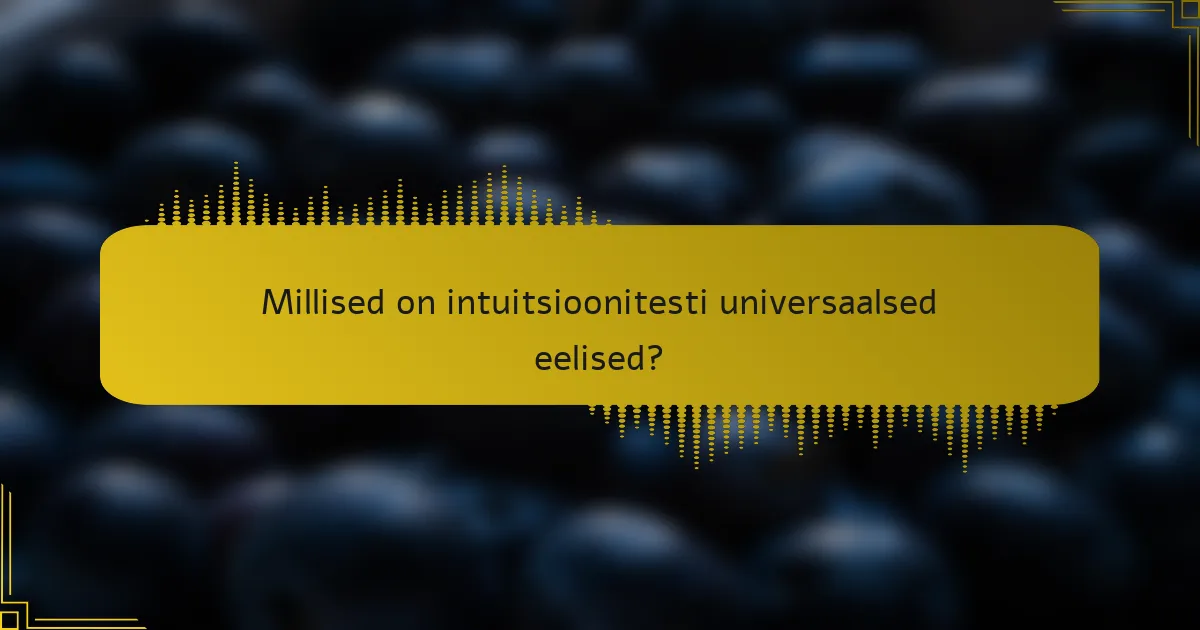Millised on intuitsioonitesti universaalsed eelised?