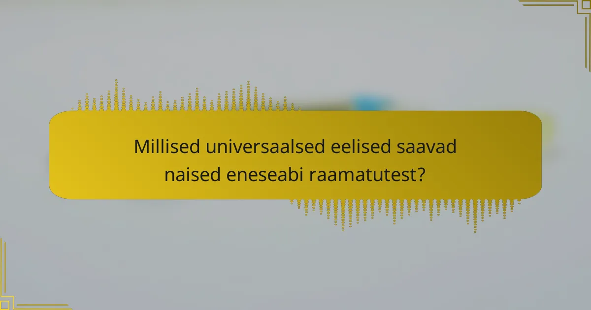 Millised universaalsed eelised saavad naised eneseabi raamatutest?